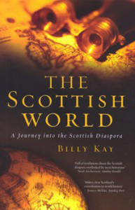 The Scottish World - A Journey through the Scottish Diaspora